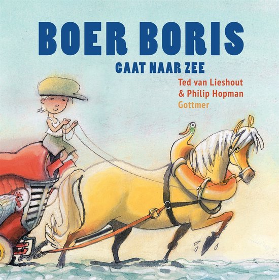 Boer boris gaat naar zee van Ted van Lieshout.
